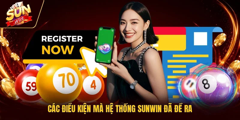 Các điều kiện mà hệ thống Sunwin đã đề ra