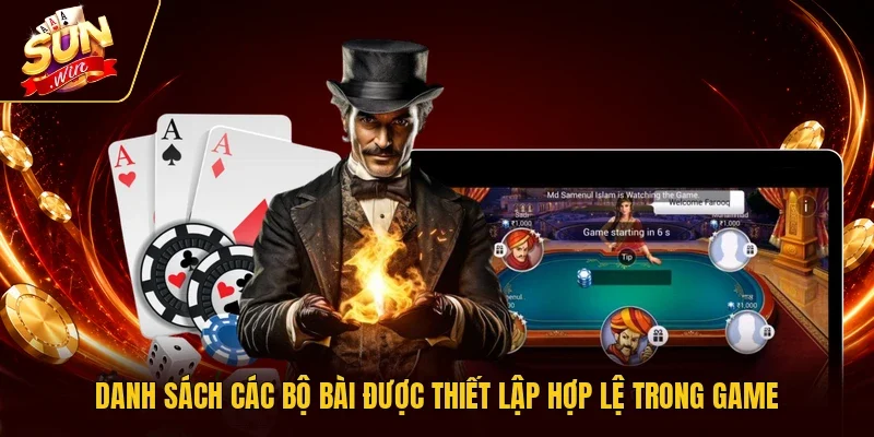Danh sách các bộ bài được thiết lập hợp lệ trong game