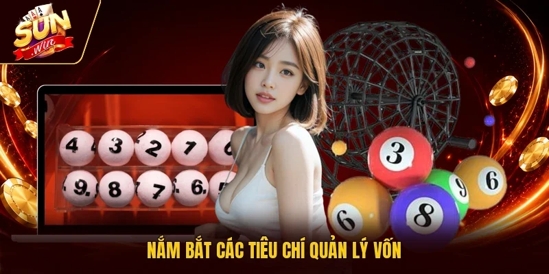 Nắm bắt các tiêu chí quản lý vốn