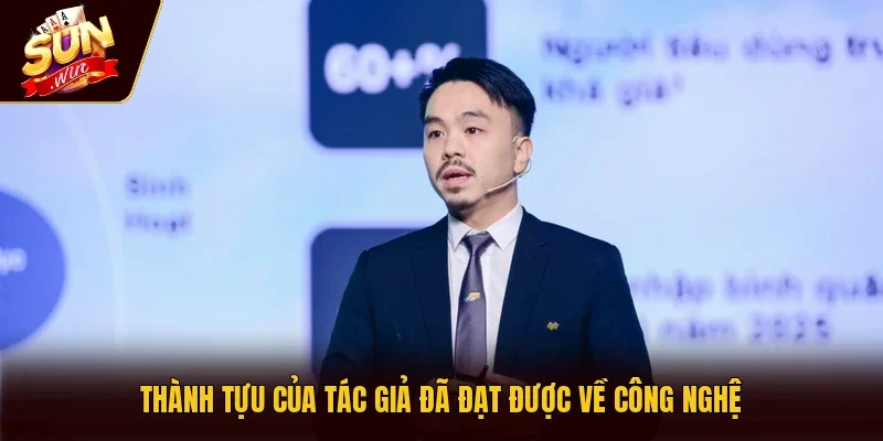 Thành tựu của tác giả đã đạt được về công nghệ
