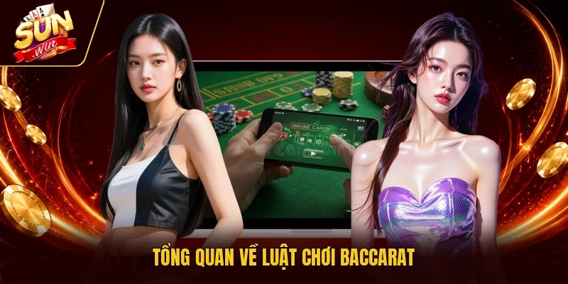 Tổng quan về luật chơi Baccarat